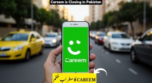 Careem is Closing Its Ride Service in Pakistan